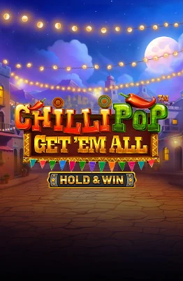 ChilliPop Get Em All